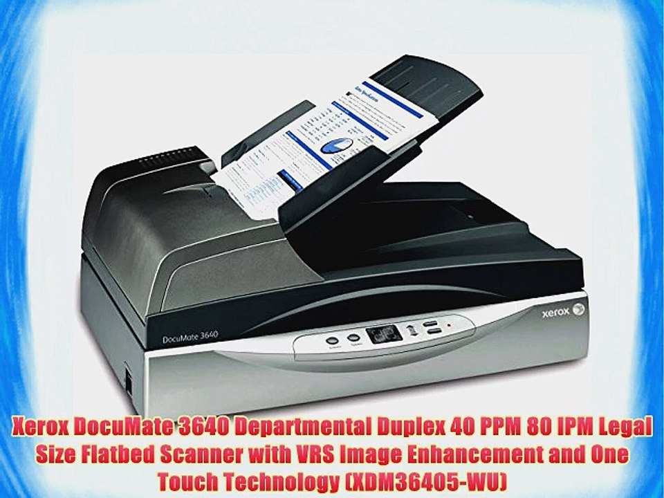 Xerox DocuMate 3640 Departmental Duplex 40 PPM 80 IPM Legal Size