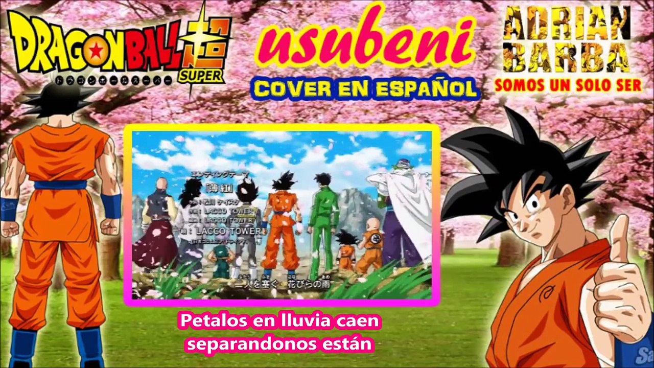 Dragon Ball Super Usubeni Ending Cover En Espa Ol Latino V Deo