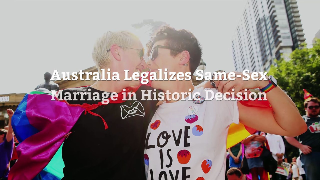 Australia Legalizes Same Sex Marriage In Historic Decision Video