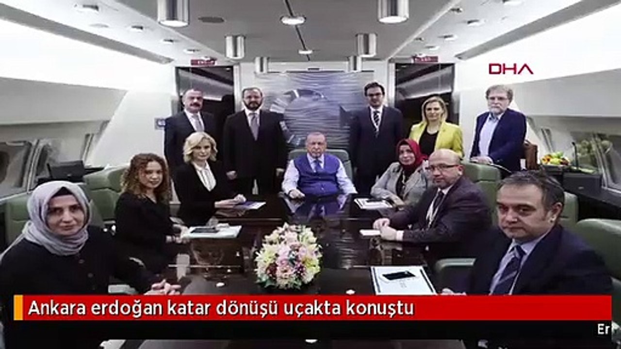 Ankara erdoğan katar dönüşü uçakta konuştu Dailymotion Video