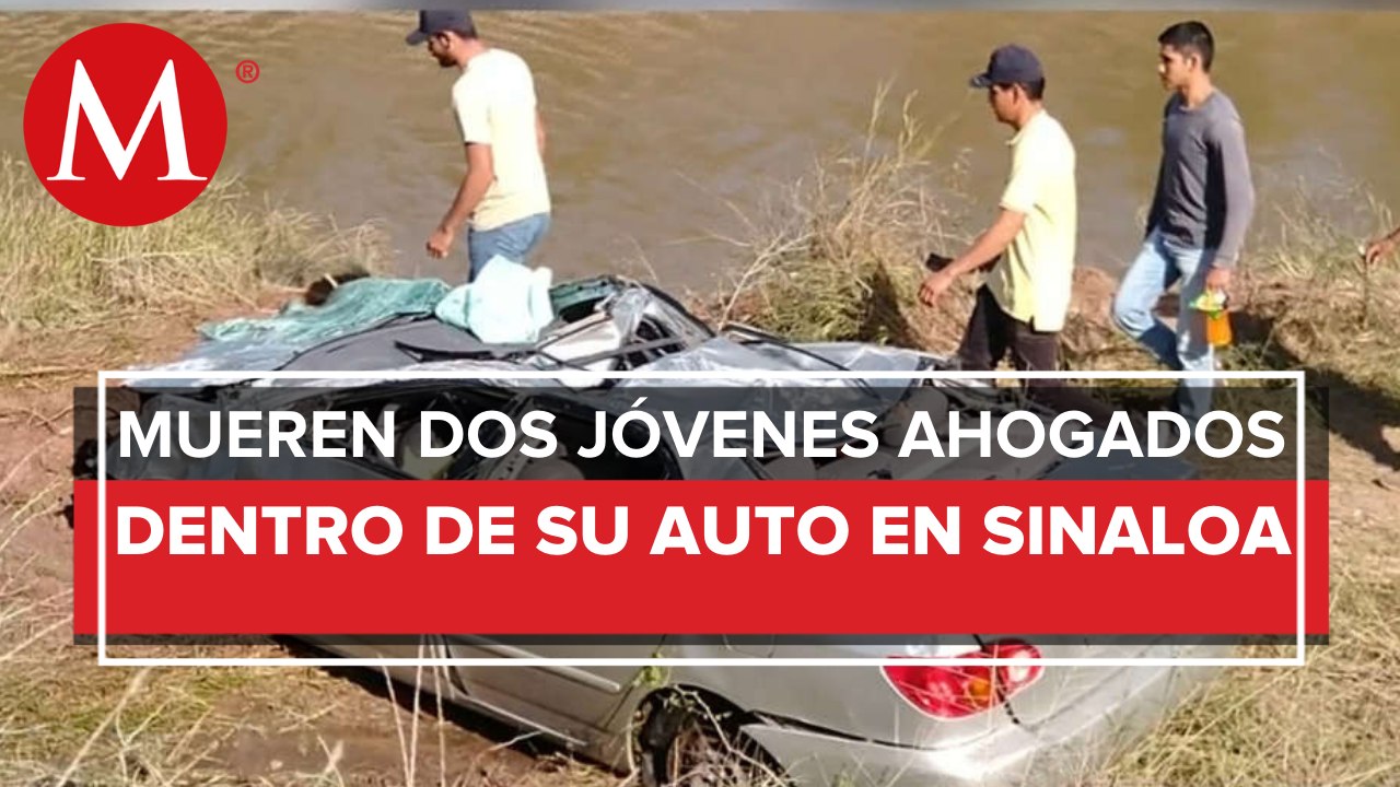 Vehículo cae a un canal y mueren dos jóvenes ahogados en Sinaloa