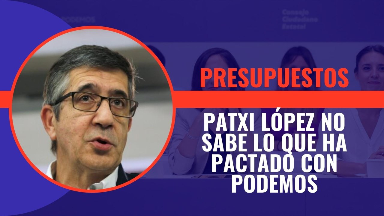 Patxi L Pez Reconoce Desconocer Los Detalles De Los Presupuestos Que El