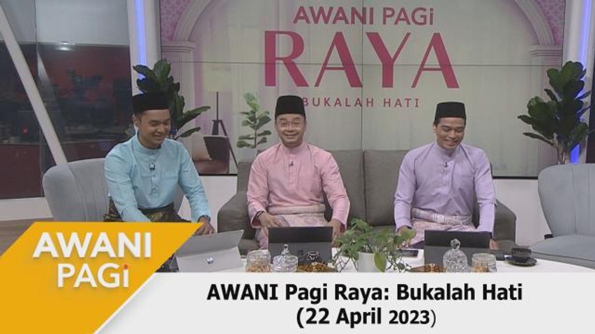 Awani Pagi Raya Bukalah Hati April Astro Awani