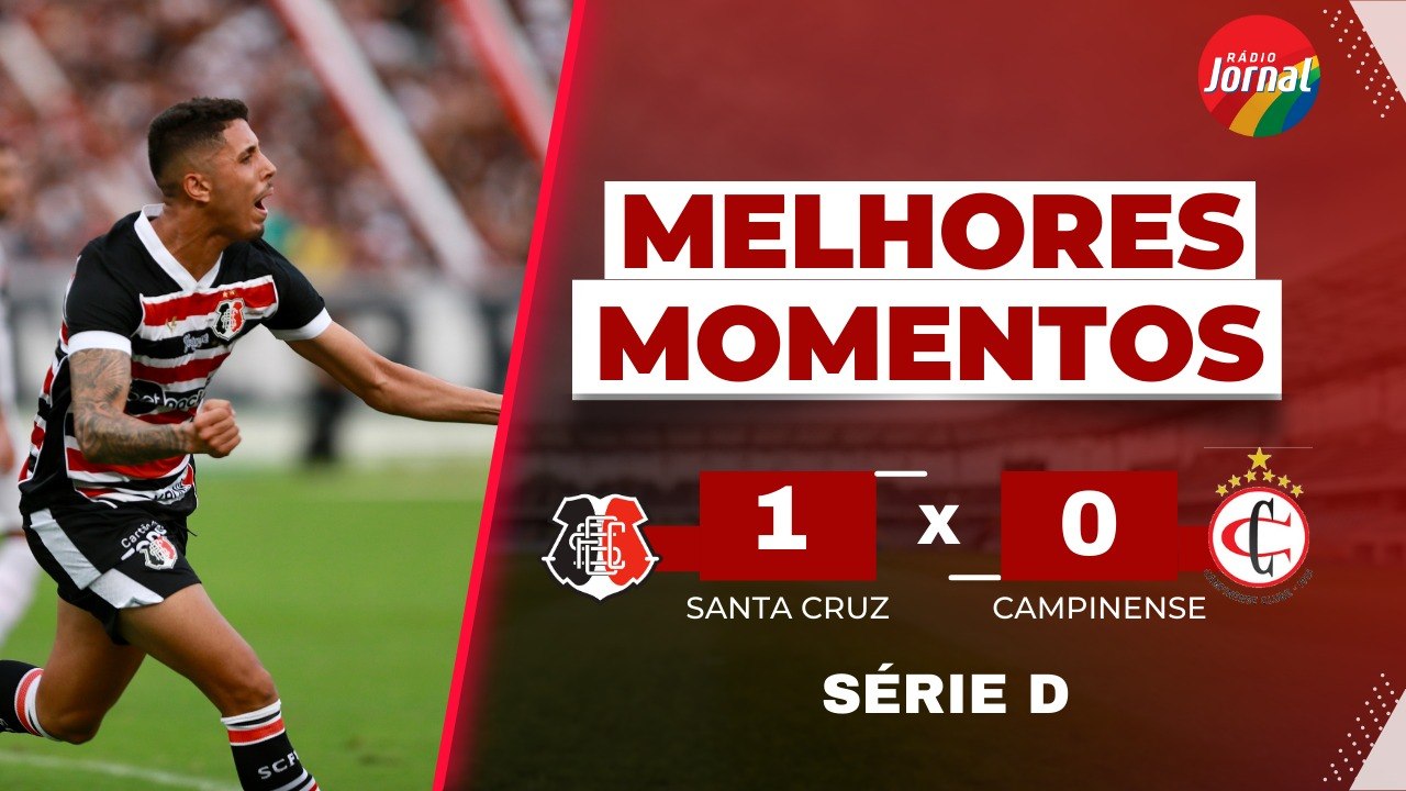 SANTA CRUZ 1X0 CAMPINENSE SÉRIE D MELHORES MOMENTOS 21 05 2023