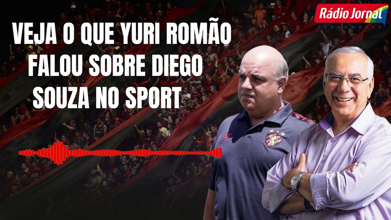 VEJA o que YURI ROMÃO falou sobre DIEGO SOUZA no SPORT Ele vai vir