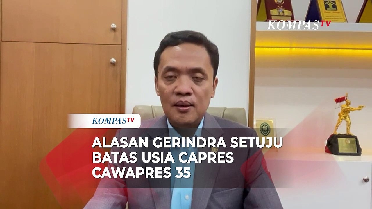 Alasan Partai Gerindra Setuju Batas Usia Capres Cawapres Jadi 35 Tahun