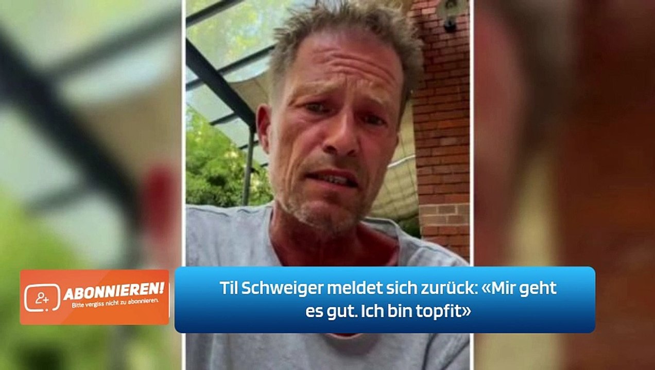 Til Schweiger meldet sich zurück Mir geht es gut Ich bin topfit