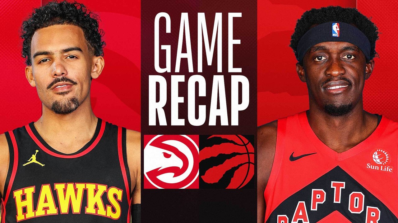 Game Recap Raptors Hawks Vid O Dailymotion