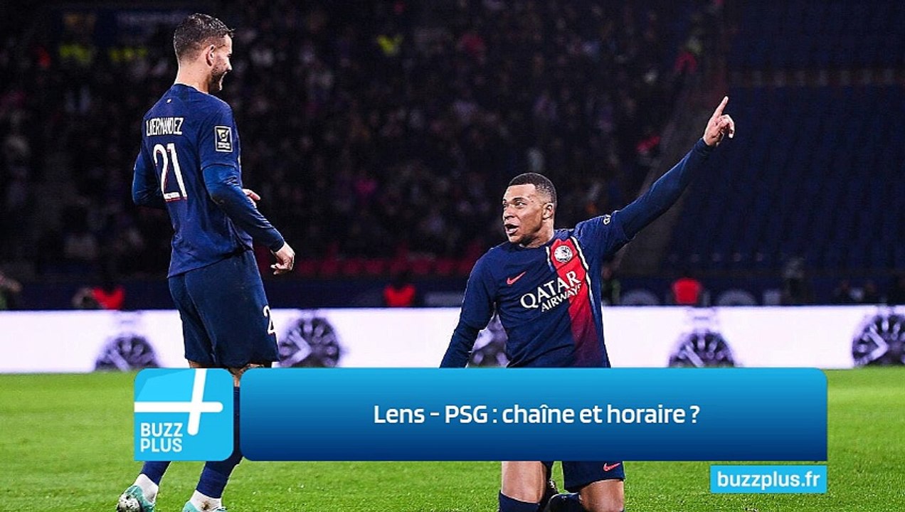 Lens PSG chaîne et horaire Vidéo Dailymotion