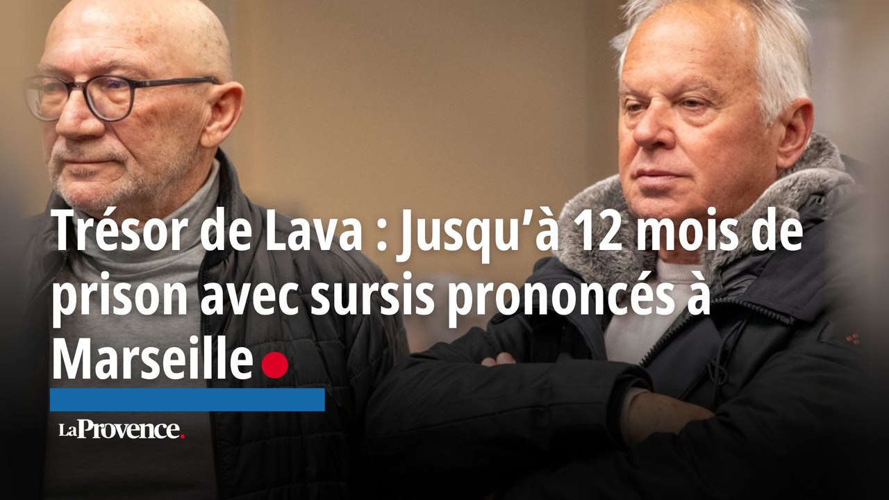 Trésor de Lava Jusquà 12 mois de prison avec sursis prononcés à