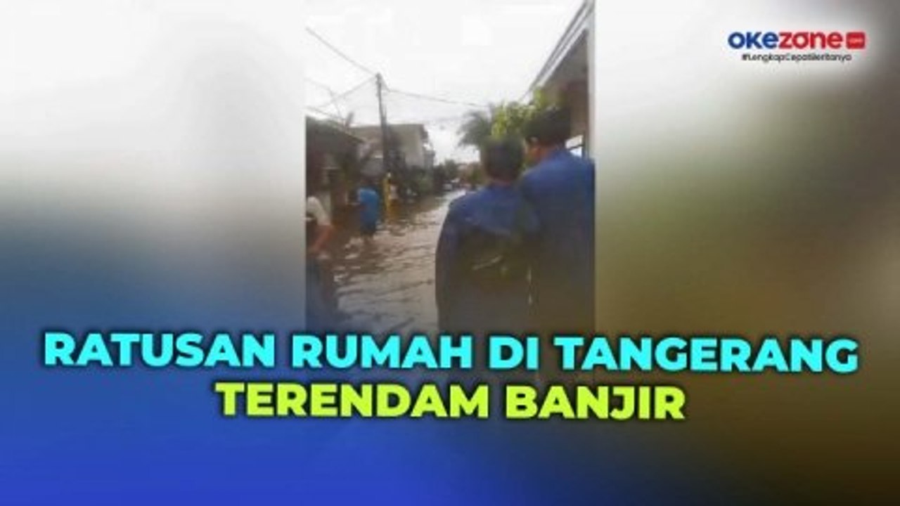 Diguyur Hujan Deras Ratusan Rumah Di Tangerang Terendam Banjir Video