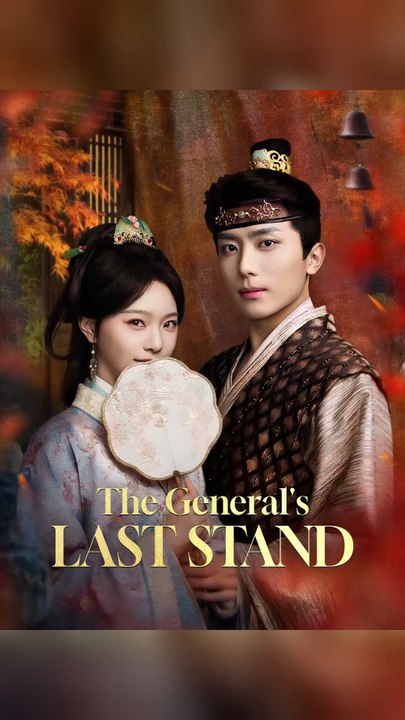 The General's Last Stand (DUBBED) Full Chinese Drama