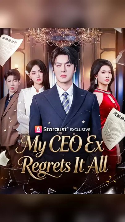 My CEO Ex Regrets It All Full Chinese Drama