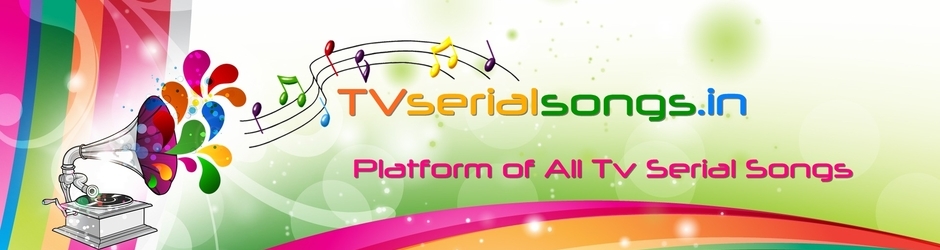 TV Serial Songs