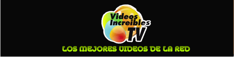Videos Incriebles TV