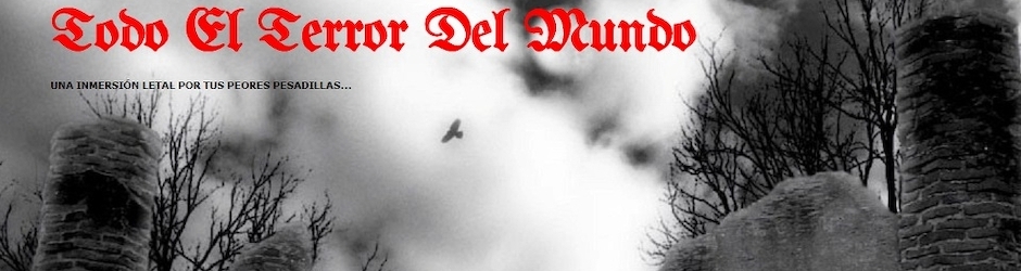 Todo El Terror Del Mundo