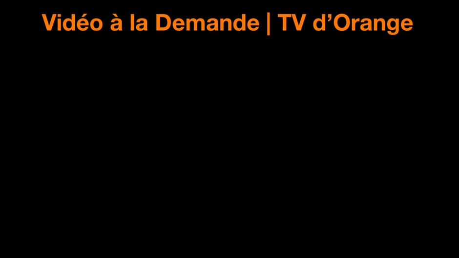 Vidéo à la Demande | TV d'Orange