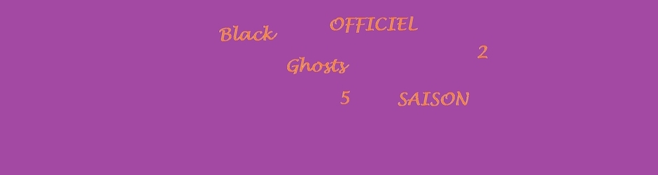 Black Ghosts OFFICIEL