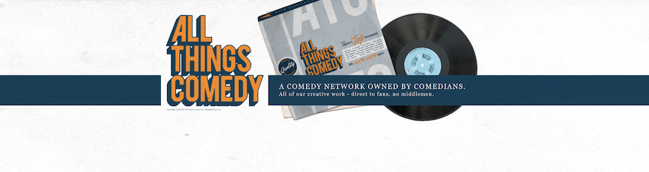 All Things Comedy