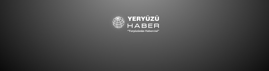 YERYÜZÜ HABER