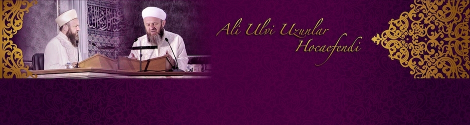 Ali Ulvi UZUNLAR Hocaefendi