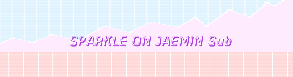 SPARKLE ON JAEMIN