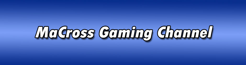 MaCross Gaming Channel