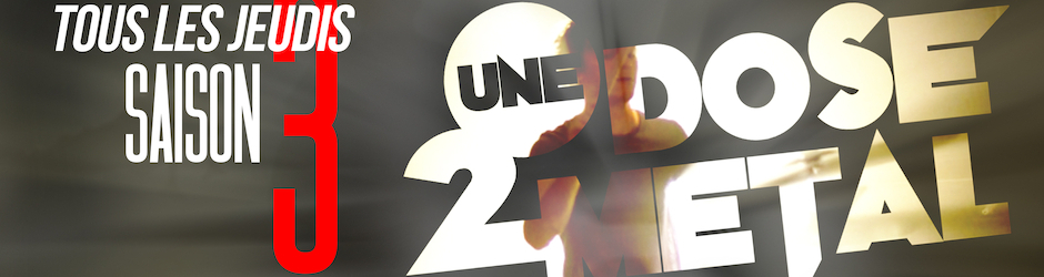 Une Dose 2 Metal