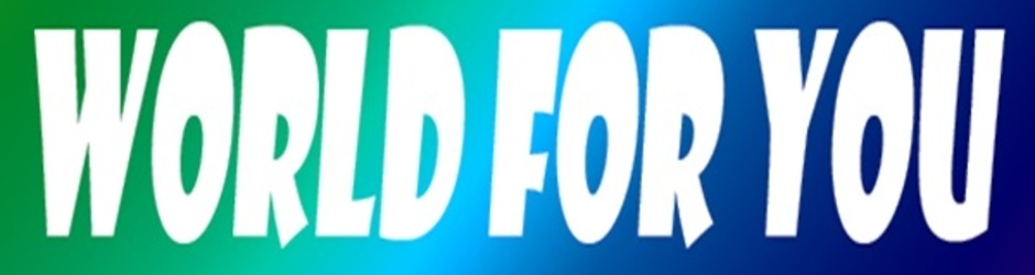 World For you