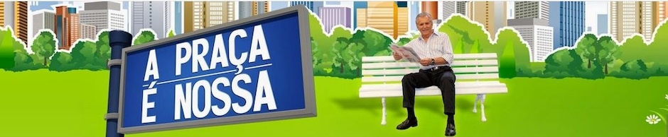 A Praça É Nossa