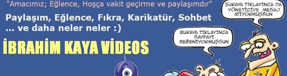 İbrahim Kaya Videos