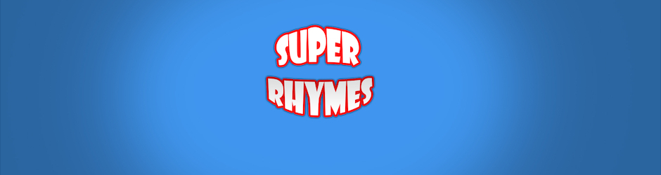 Super Rhymes
