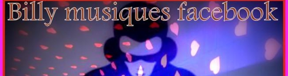 billy musiques Facebook ♥♫♥