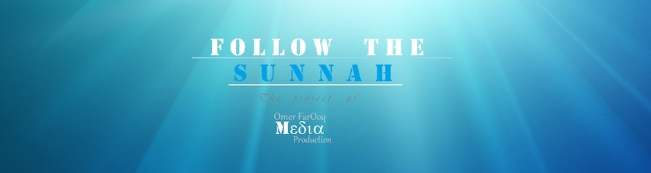 Follow The Sunnah