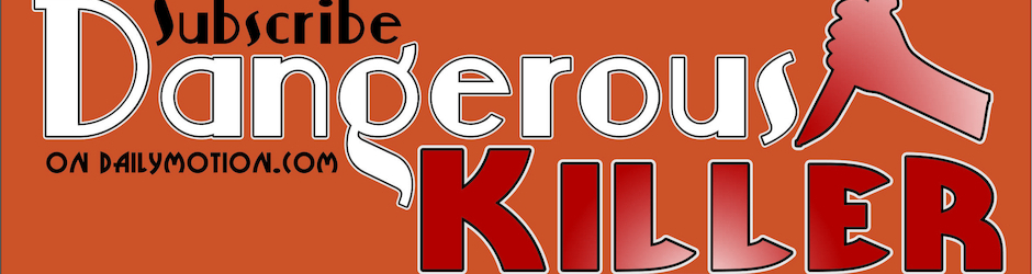 Dangerous Killer