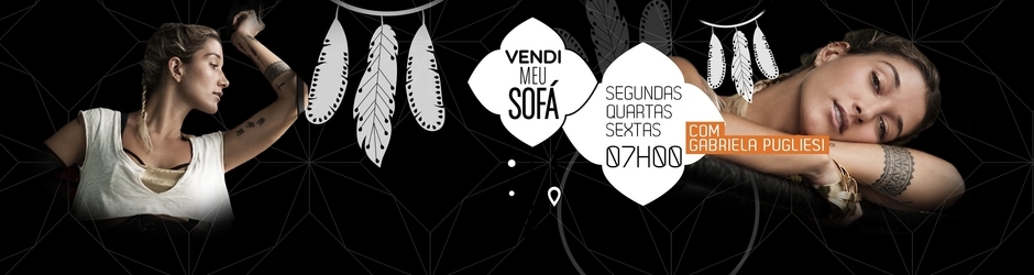 Vendi Meu Sofá com Gabriela Pugliesi