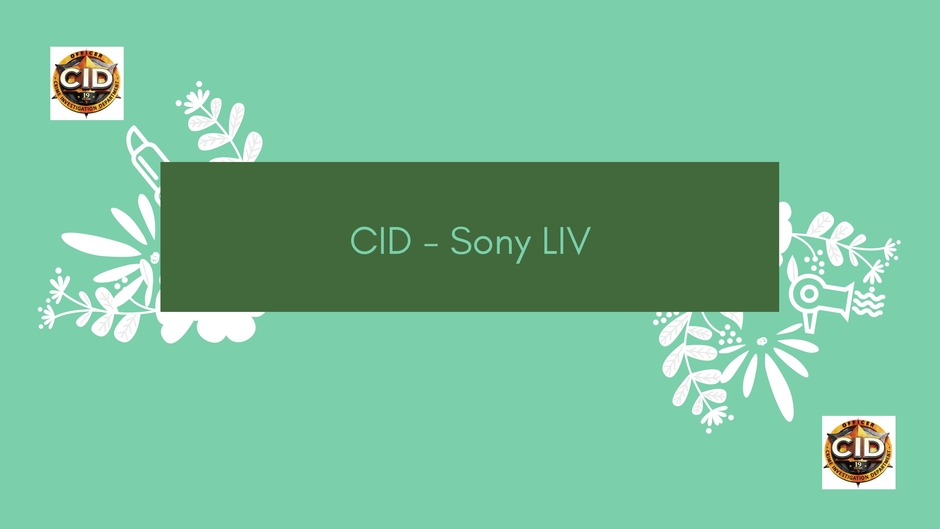 CID - Sony LIV