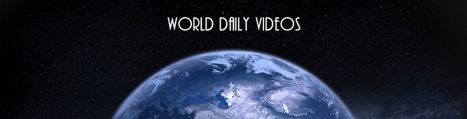World Daily Videos
