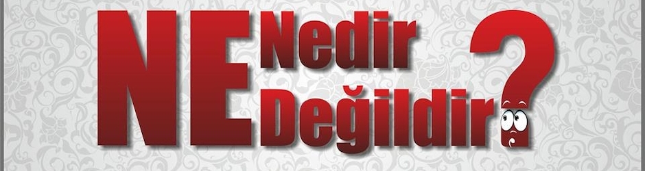 Ne Nedir ?