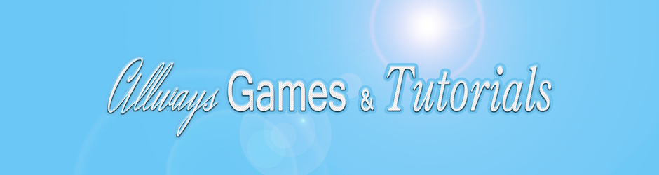 Allways Games & Tutorials