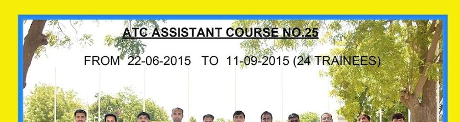 ATC ASSTT BATCH 25