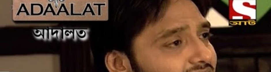 Adaalat - Bengali
