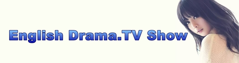 English Drama.TV Show