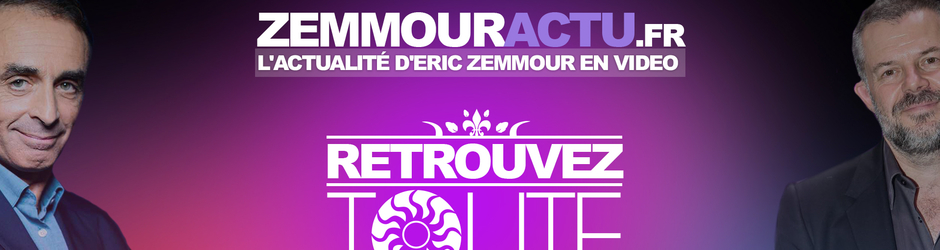 Zemmouractu.fr