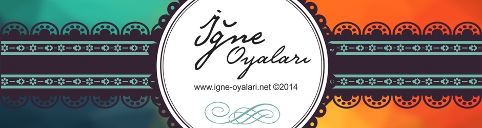 İğne Oyaları&Dantel Örnekleri