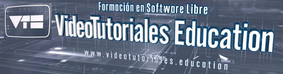 VideoTutoriales Education ǀ  Software Libre