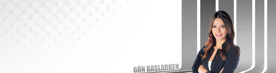 Gün Başlarken - Beyaz TV