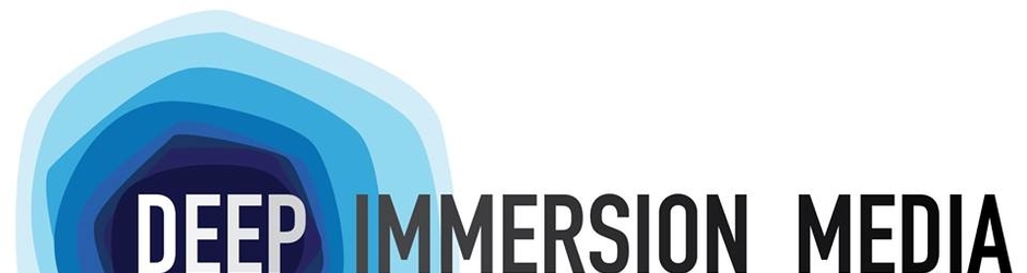 Deep  immersion Media