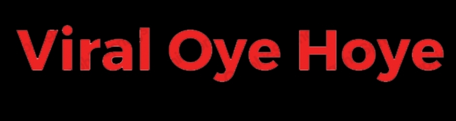 Viral Oye Hoye