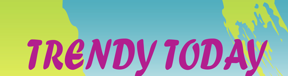 Trendy Today